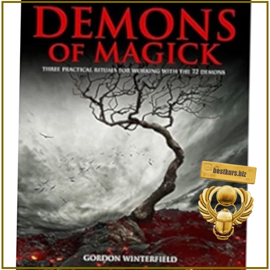 Демоническая магия: три эффективных ритуала для работы с 72-мя демонами (Часть 1 из 2) - Гордон Винтерфилд Демоническая магия: три эффективных ритуала для работы с 72-мя демонами (Часть 1 из 2) - Гордон Винтерфилд
